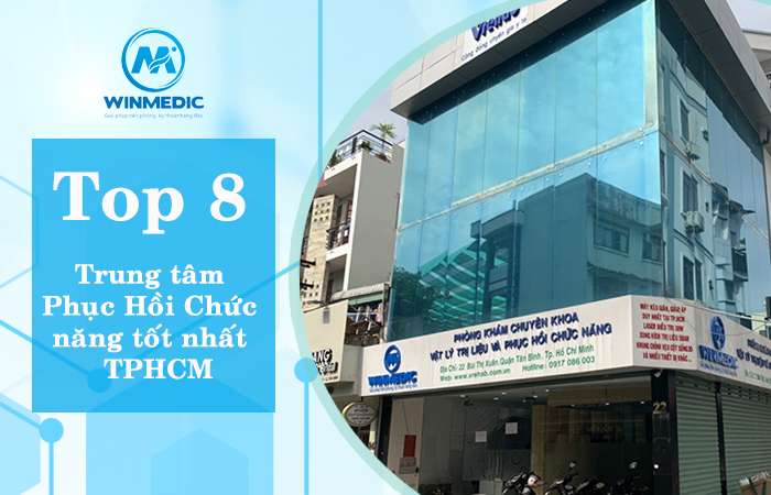 top 8 trung tam phuc hoi chuc nang tot nhat tphcm - Điểm danh 8 trung tâm phục hồi chức năng uy tín, chất lượng tốt TP HCM